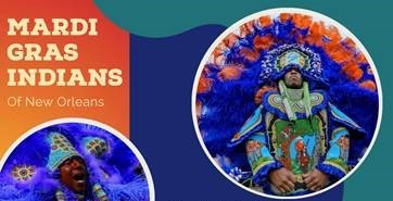 "Mardi Gras Indians of New Orleans"